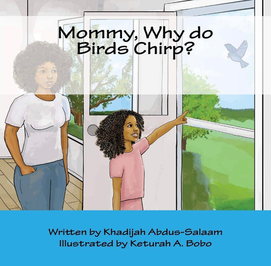 Mommy Why Do Birds Chirp?