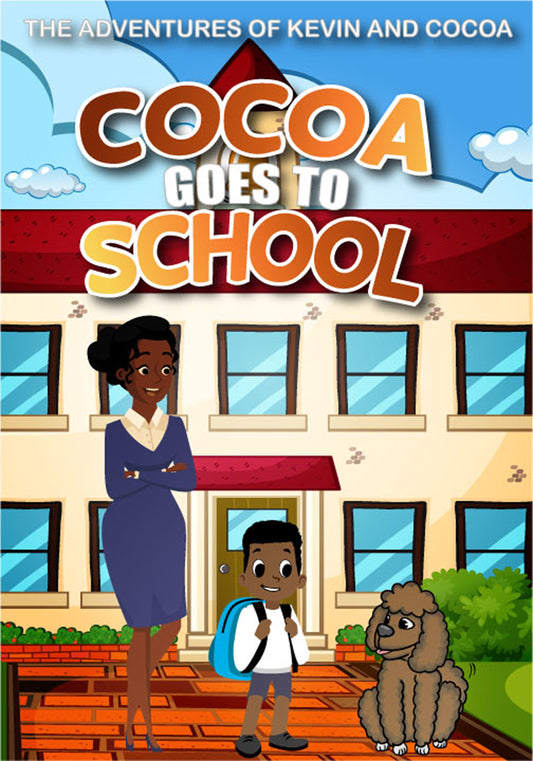 Cocoa Goes to School (The Adventures of Kevin and Cocoa)